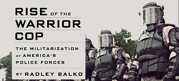 riseo-of-the-warrior-cop-radley-balko-copblock
