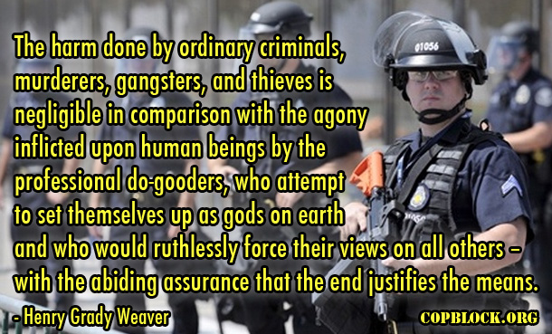 ordinary-crime-is-negligible-compared-to-institutionalized-violence-henrygradyweaver-copblock