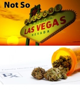 Not So Welcome to Las Vegas Medical Marijuana