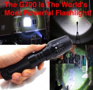 Attention people! The G700 Flashlight is indestructible and the brightest light you have EVER seen. Order yours now at 75% OFF CLICK GRAPHIC NOW!