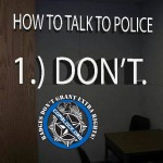 Dont Talk to Cops